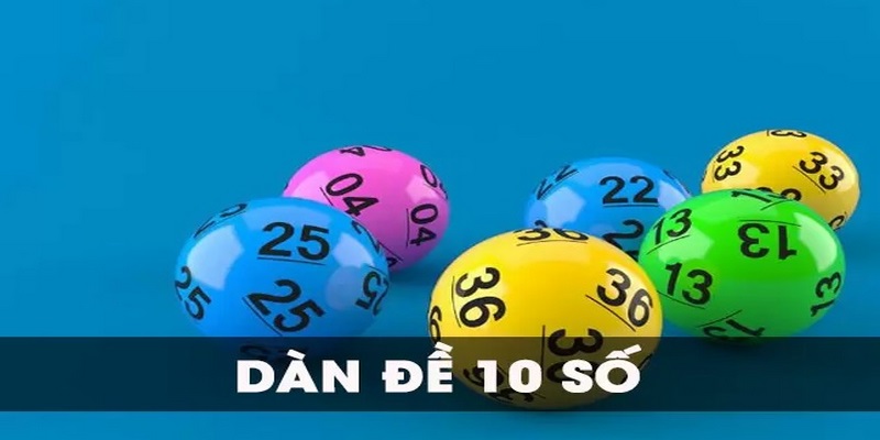 Dàn Đề 10 Số Và Những Điều Cần Biết Khi Nuôi Khung 1 Dàn đề 10 số là gì?